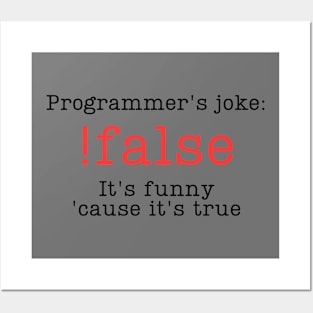 Programmer's joke !false Posters and Art